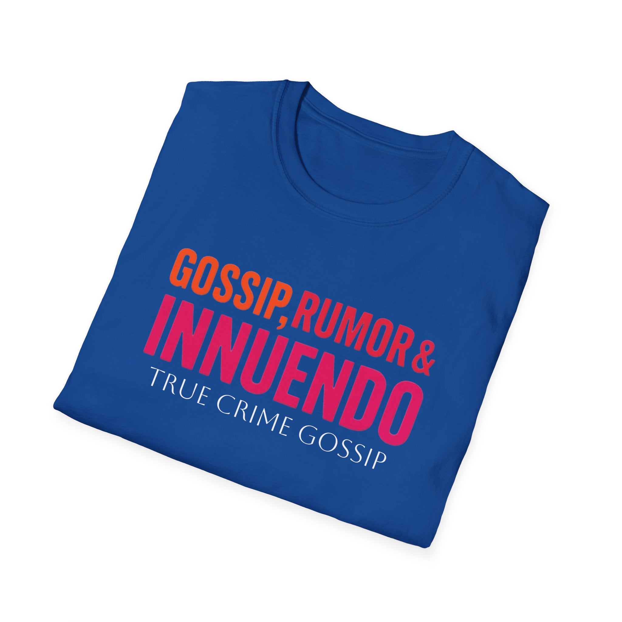 True Crime Gossip T-Shirt — "Gossip, Rumor & Innuendo" Graphic Tee