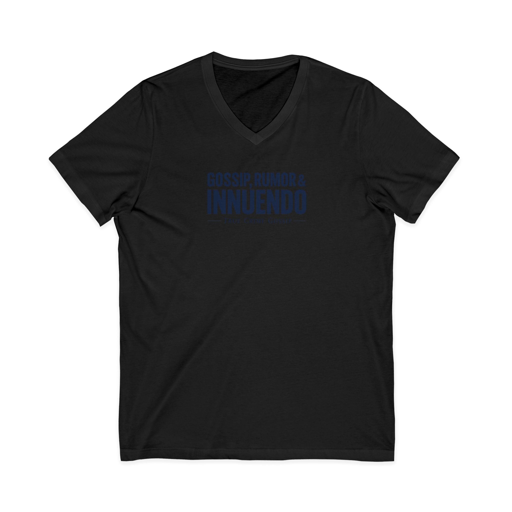 Gossip, Rumor & Innuendo V-Neck Tee — Funny Sarcastic Quote T-Shirt