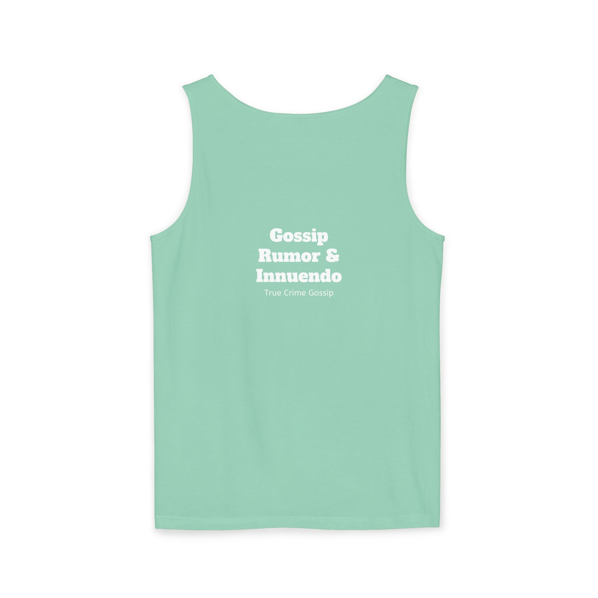 'Heffa, What!?' Tank Top — Gossip, Rumor & Innuendo Back Print