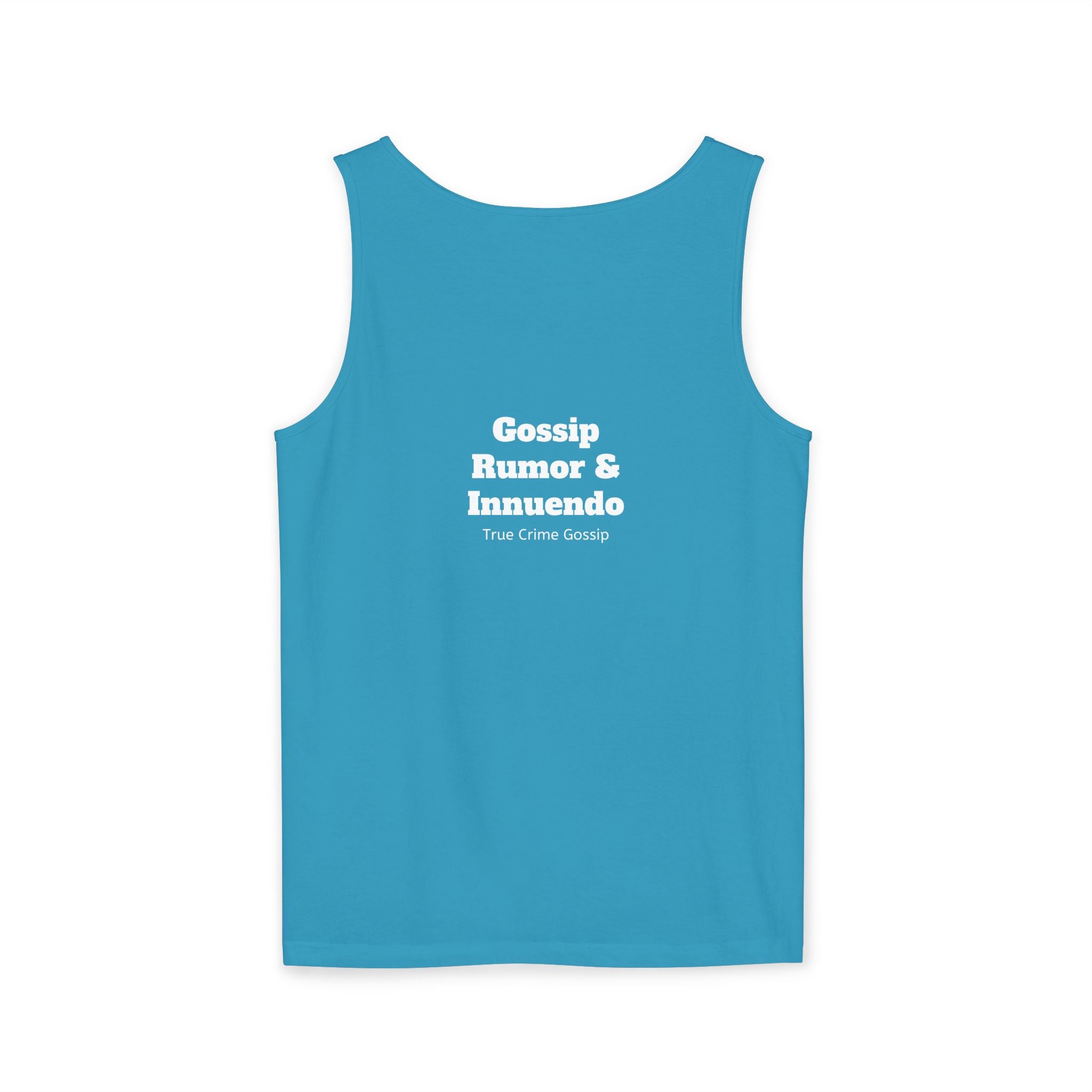 'Heffa, What!?' Tank Top — Gossip, Rumor & Innuendo Back Print