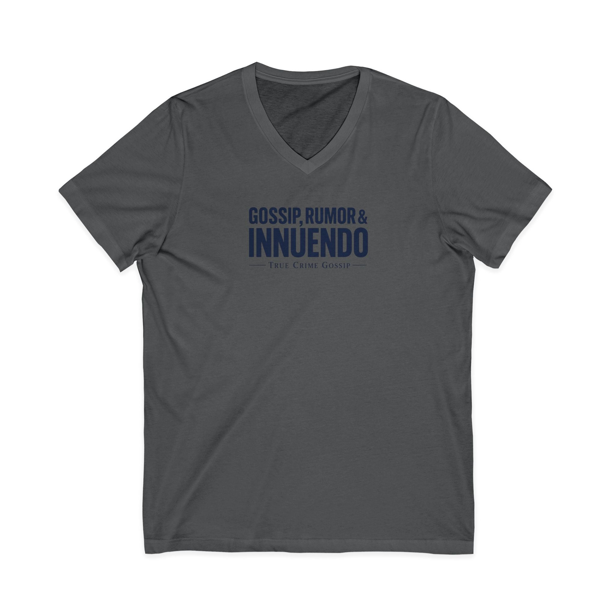 Gossip, Rumor & Innuendo V-Neck Tee — Funny Sarcastic Quote T-Shirt