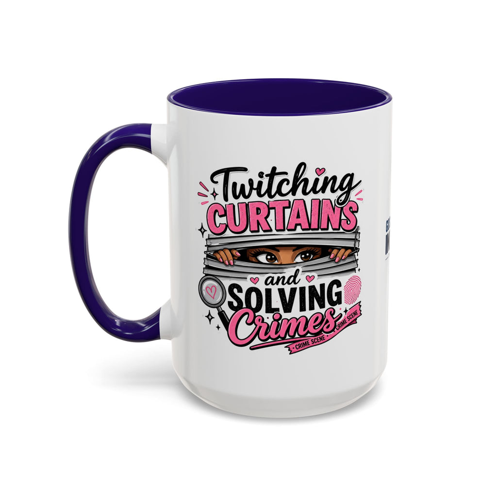 15oz Twitching Curtains Crime-Solving Mug — Funny True Crime Coffee Cup (11oz & 15oz)