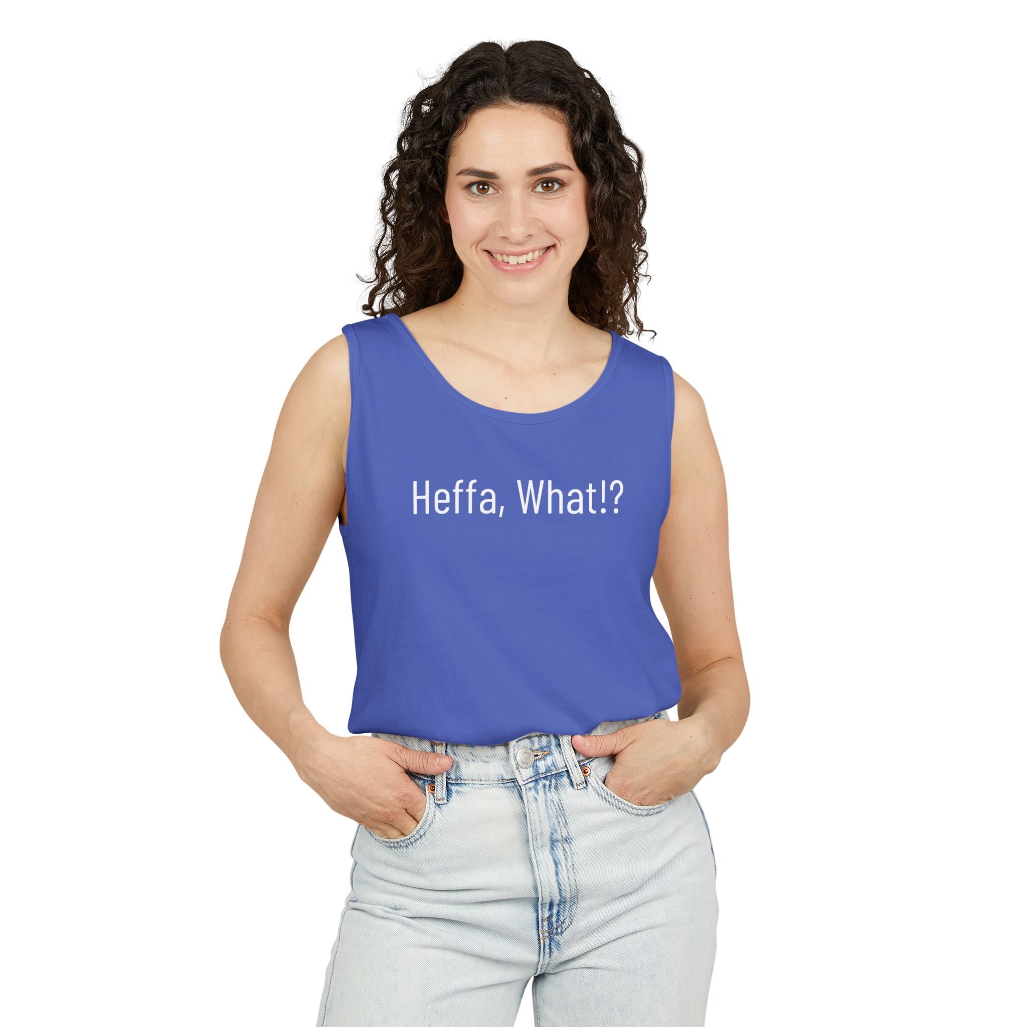'Heffa, What!?' Tank Top — Gossip, Rumor & Innuendo Back Print