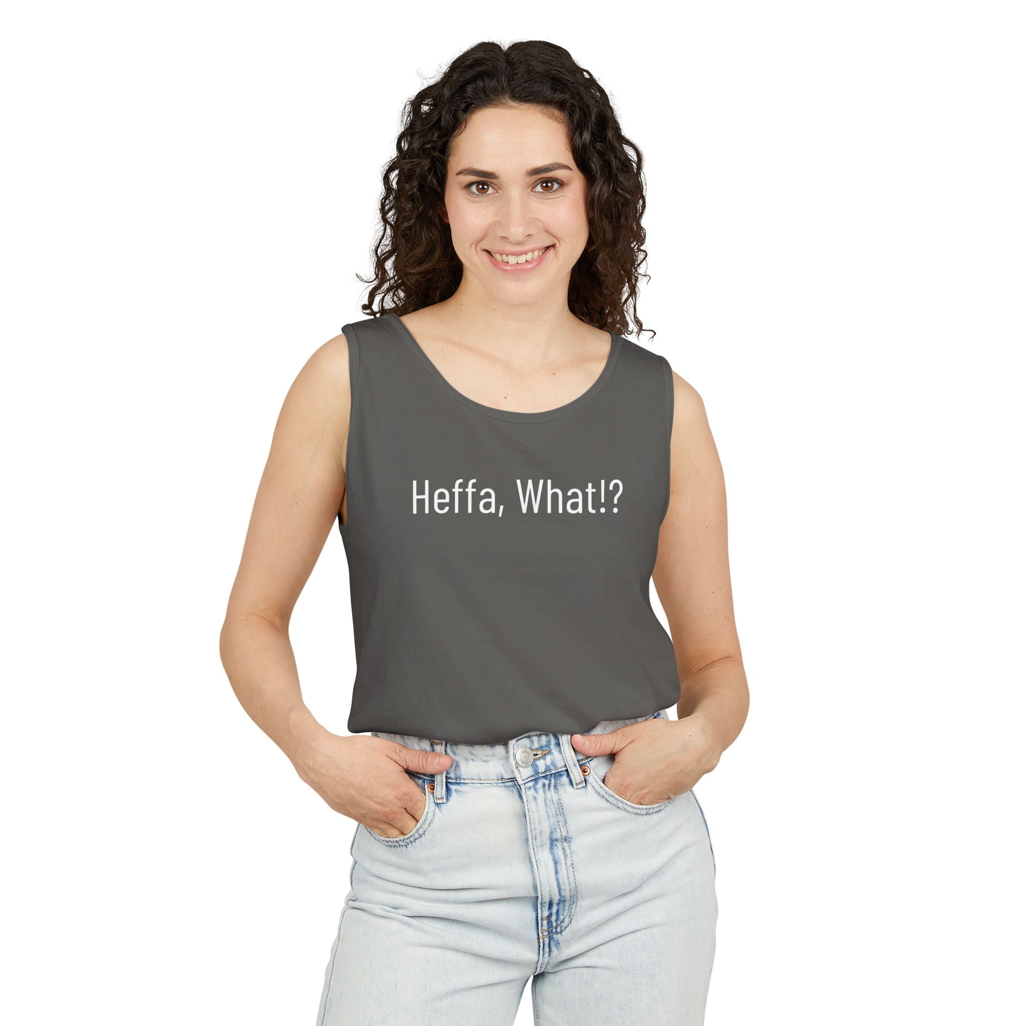 'Heffa, What!?' Tank Top — Gossip, Rumor & Innuendo Back Print