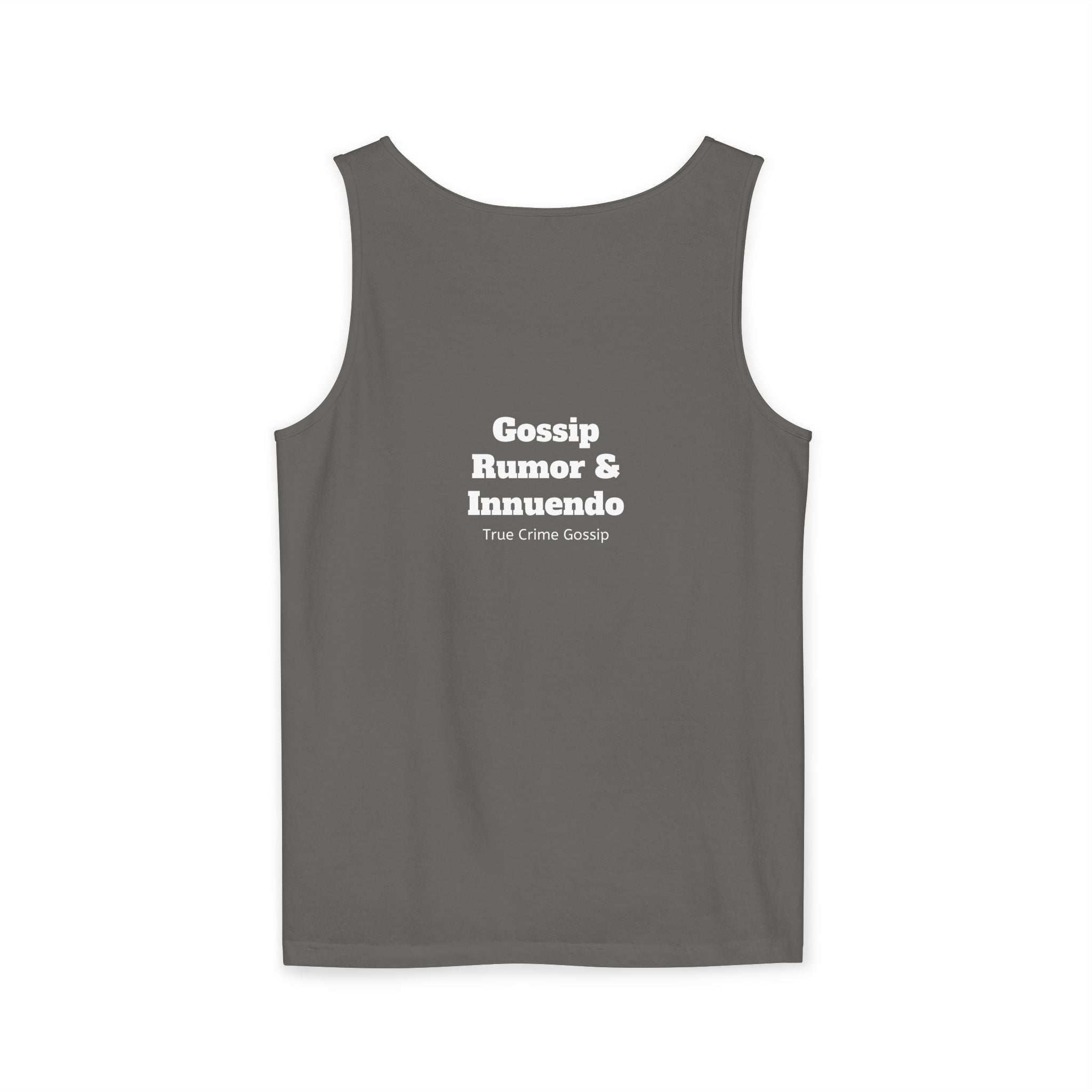 'Heffa, What!?' Tank Top — Gossip, Rumor & Innuendo Back Print