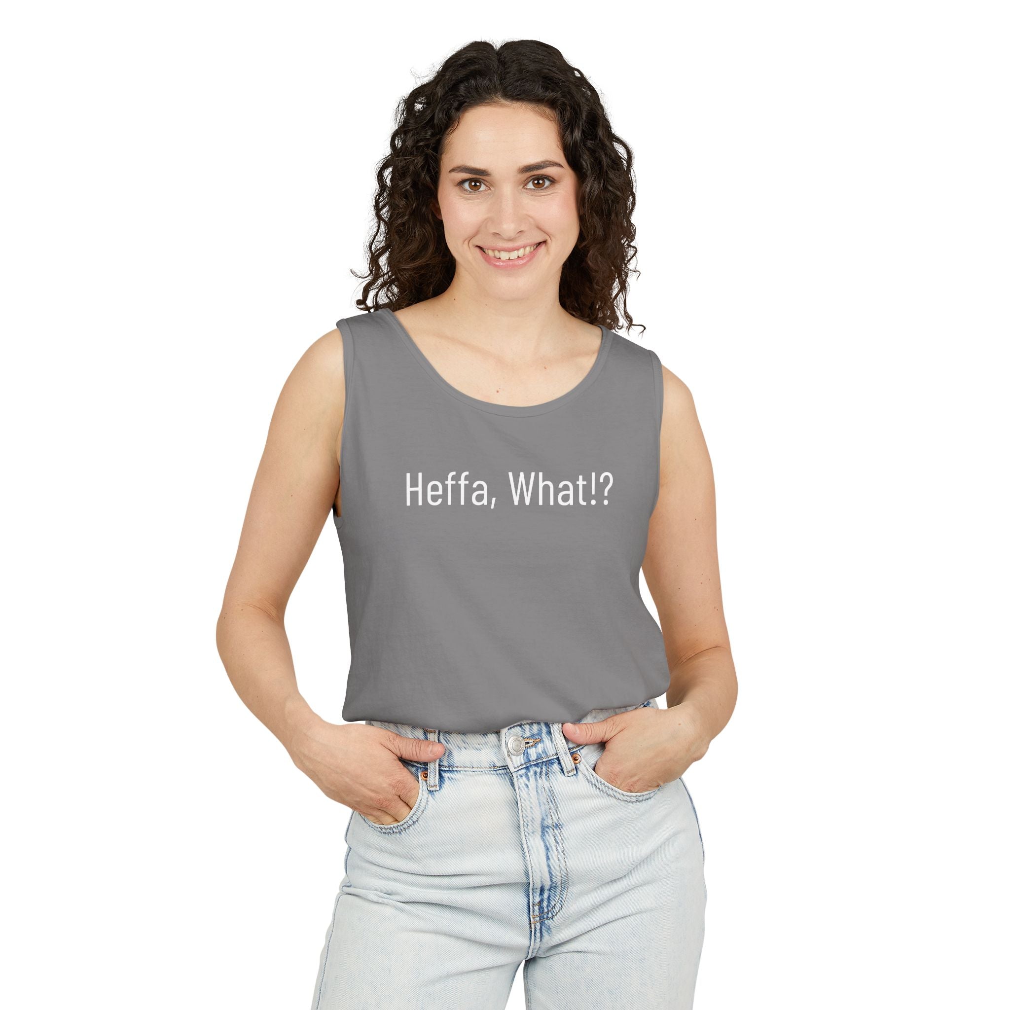 'Heffa, What!?' Tank Top — Gossip, Rumor & Innuendo Back Print