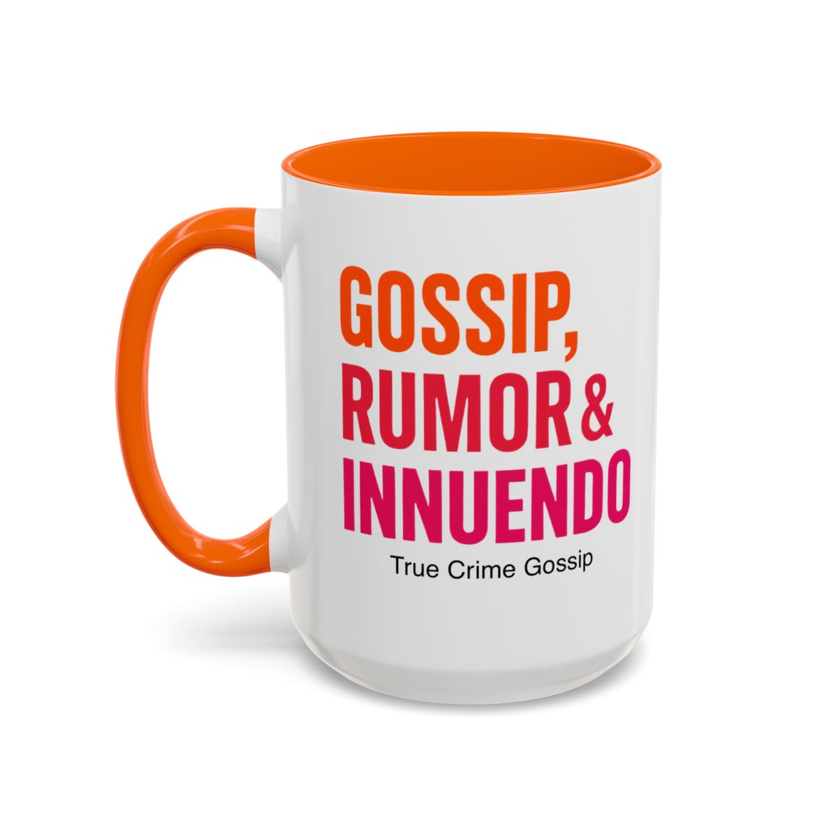 15 oz. Gossip Rumor Innuendo Mug (Orange Handle & Interior)