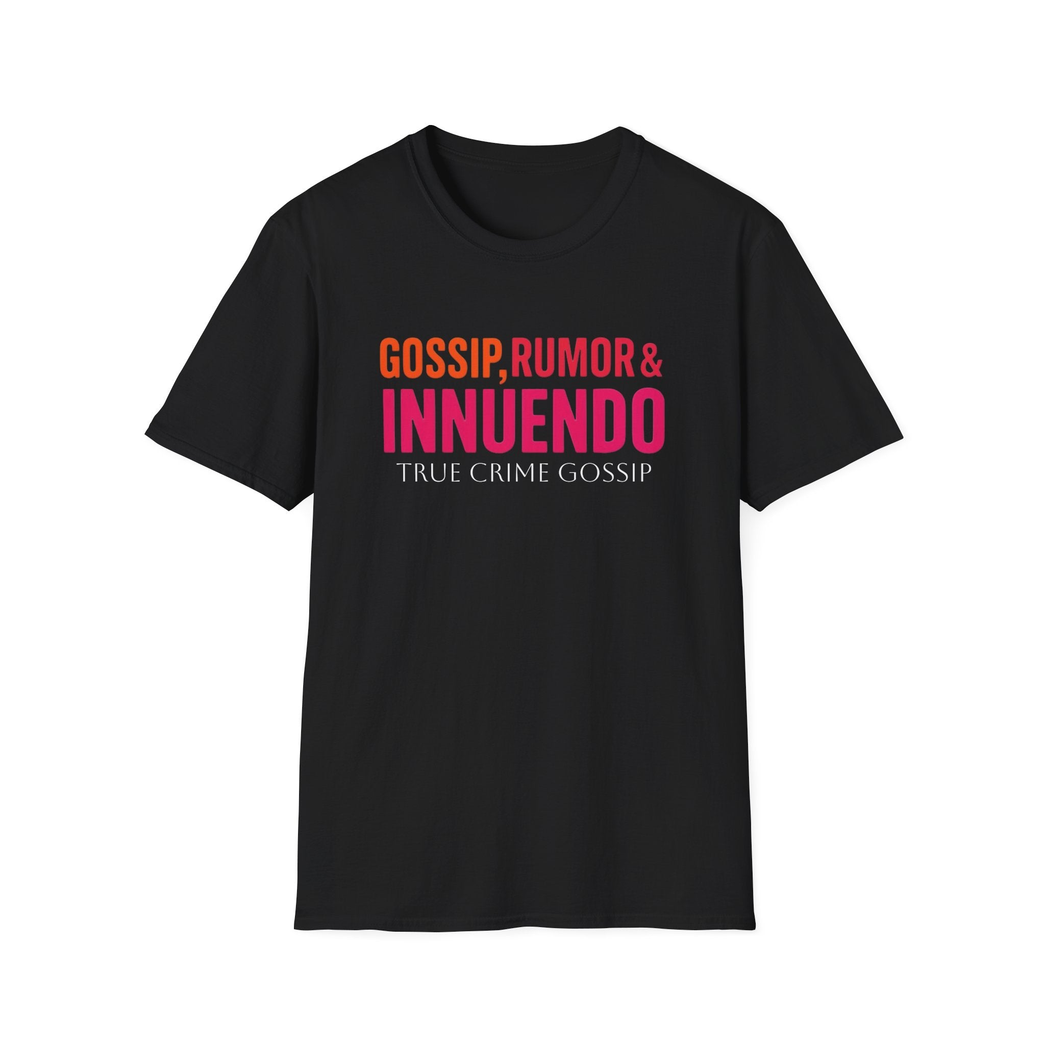 True Crime Gossip T-Shirt — "Gossip, Rumor & Innuendo" Graphic Tee