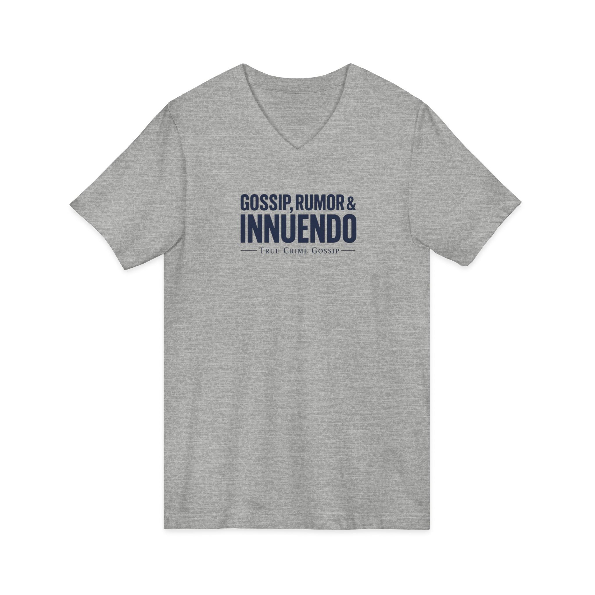 Gossip, Rumor & Innuendo V-Neck Tee — Funny Sarcastic Quote T-Shirt