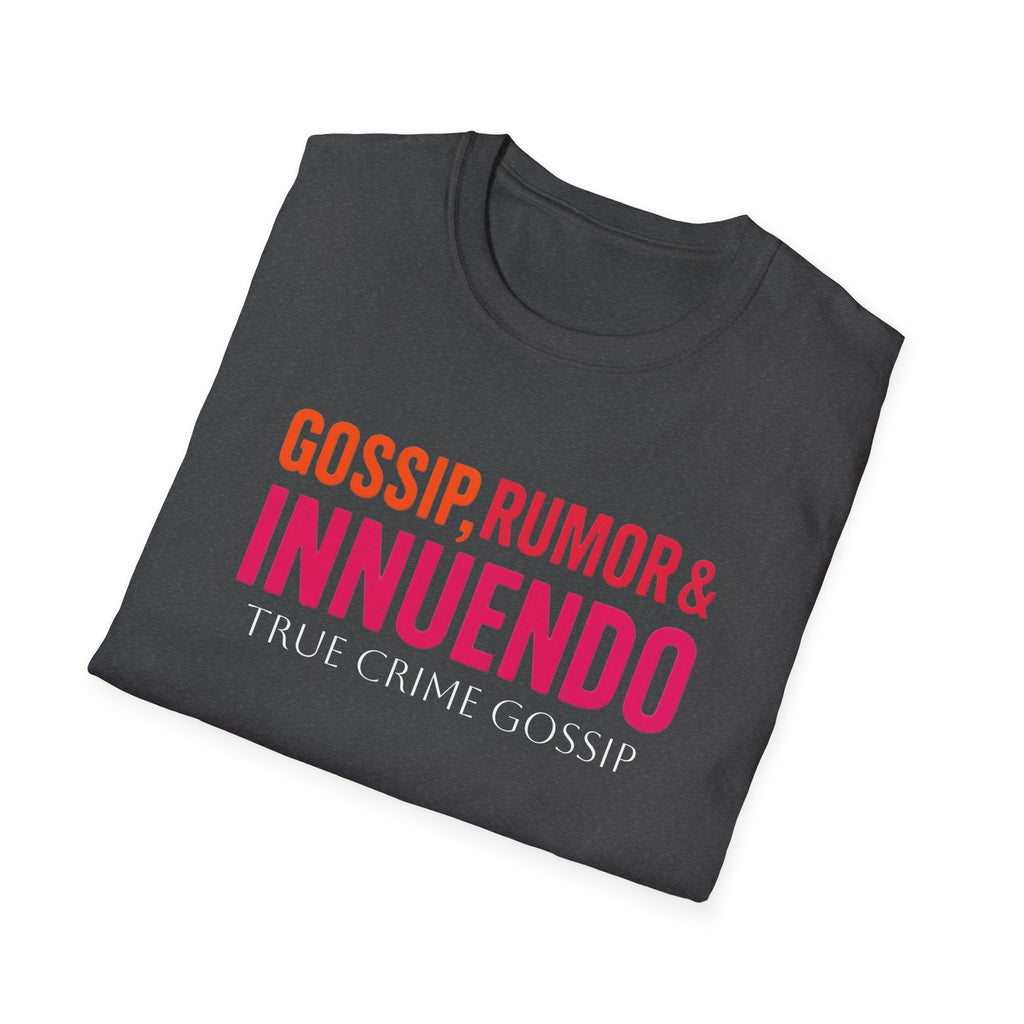 True Crime Gossip T-Shirt — "Gossip, Rumor & Innuendo" Graphic Tee