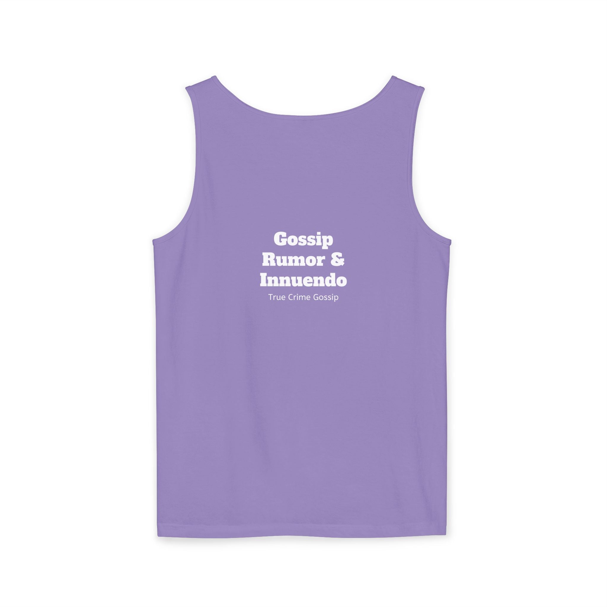 'Heffa, What!?' Tank Top — Gossip, Rumor & Innuendo Back Print