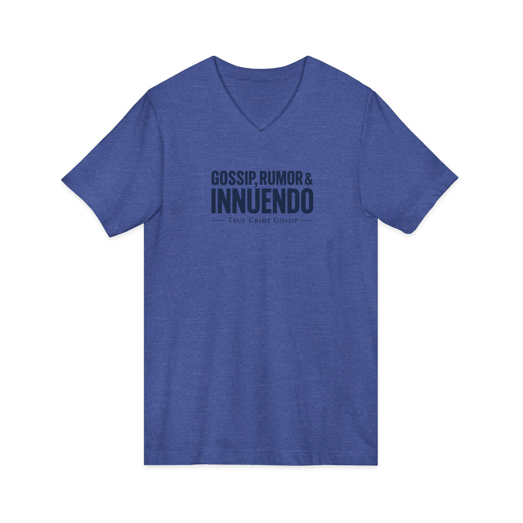 Gossip, Rumor & Innuendo V-Neck Tee — Funny Sarcastic Quote T-Shirt
