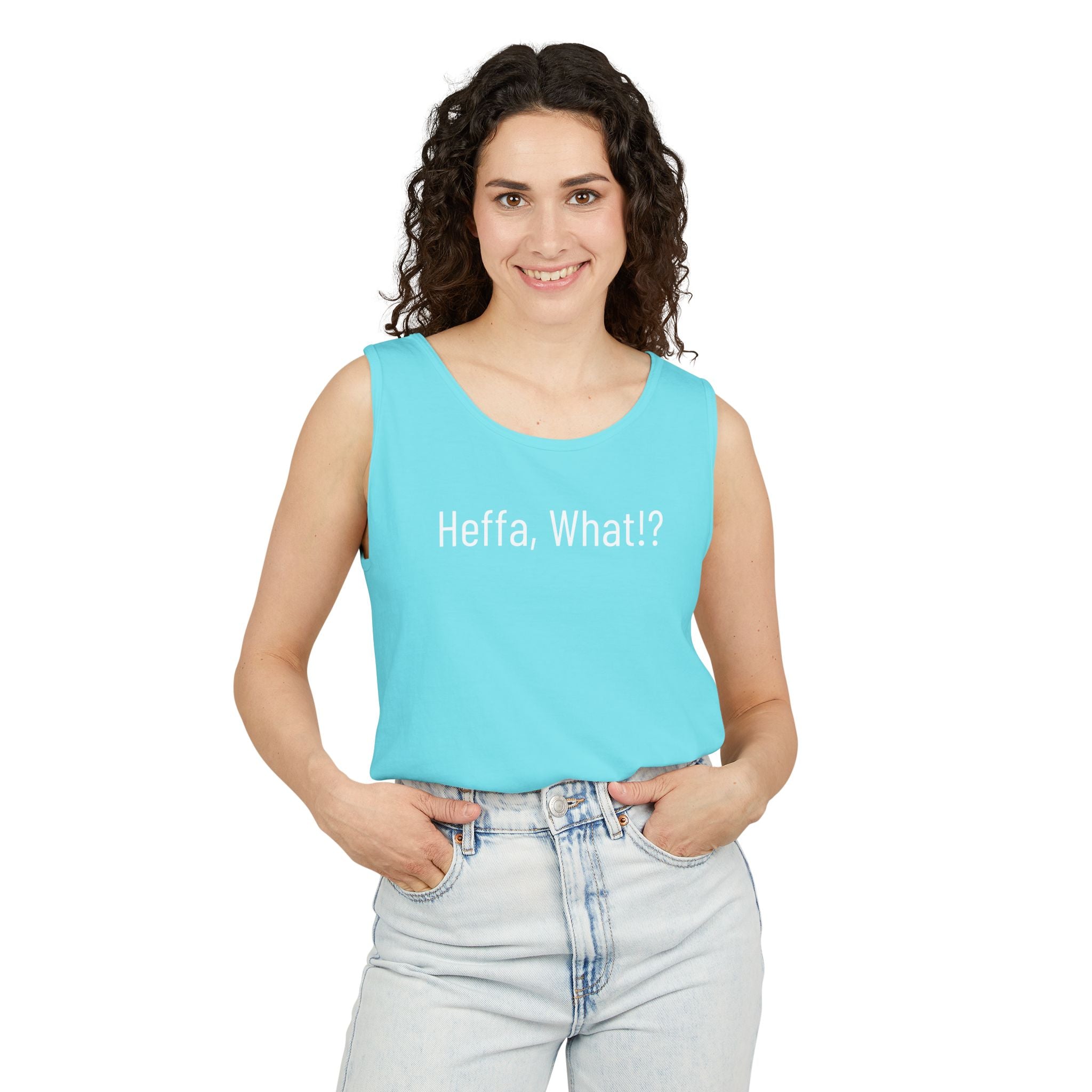 'Heffa, What!?' Tank Top — Gossip, Rumor & Innuendo Back Print