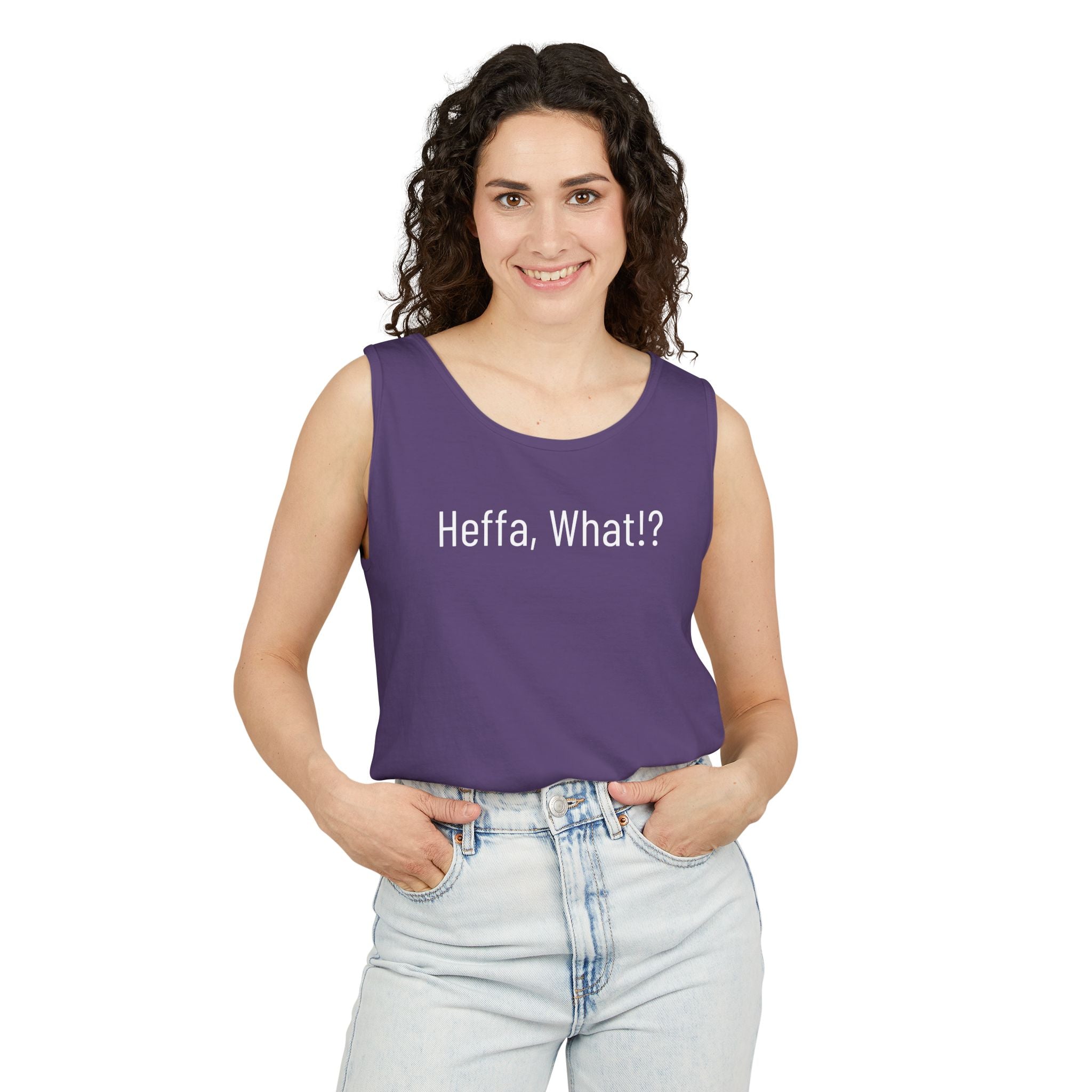 'Heffa, What!?' Tank Top — Gossip, Rumor & Innuendo Back Print