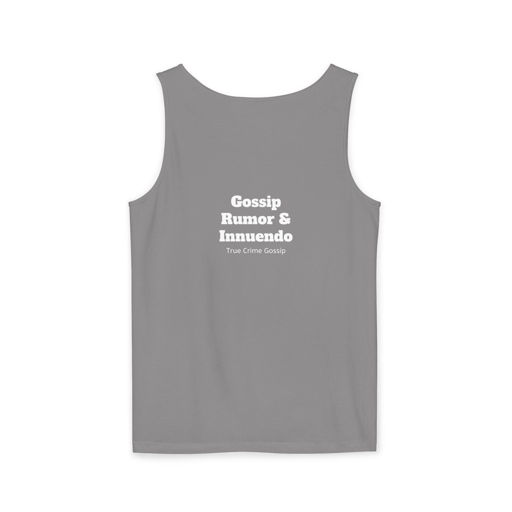 'Heffa, What!?' Tank Top — Gossip, Rumor & Innuendo Back Print