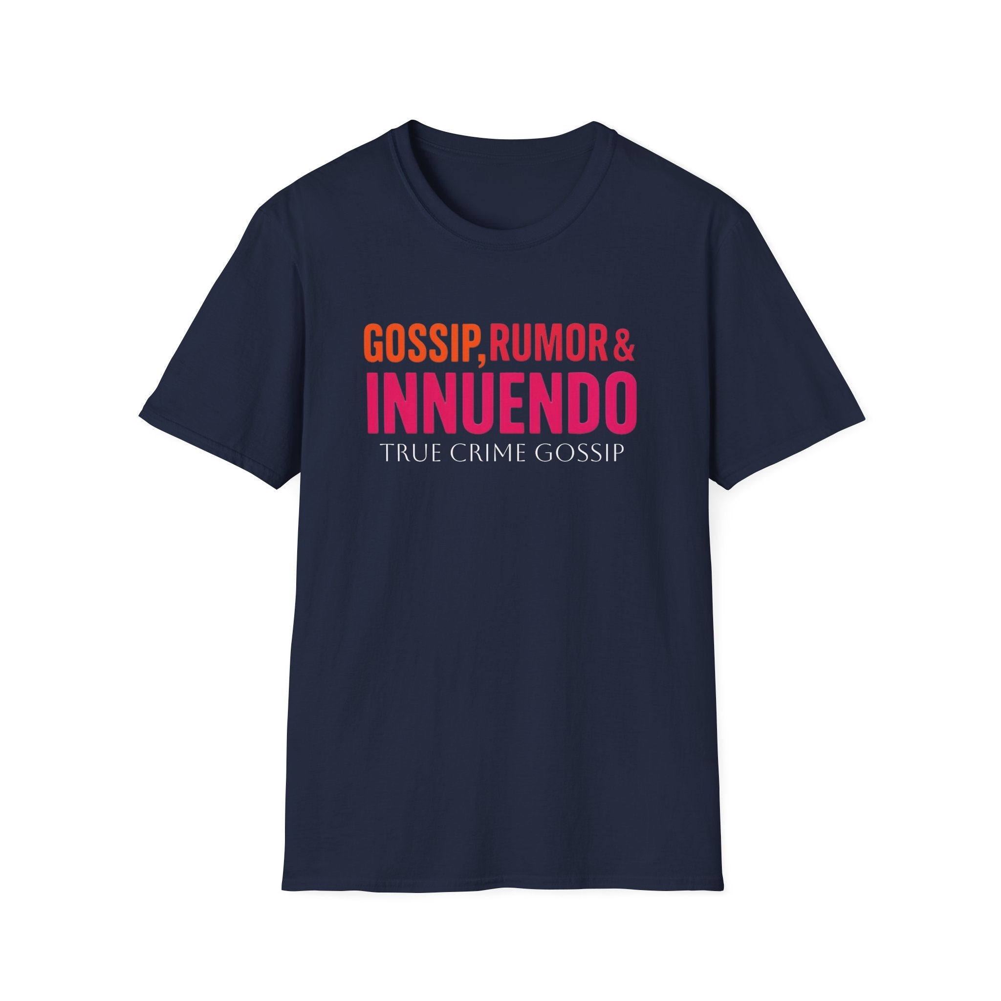 True Crime Gossip T-Shirt — "Gossip, Rumor & Innuendo" Graphic Tee