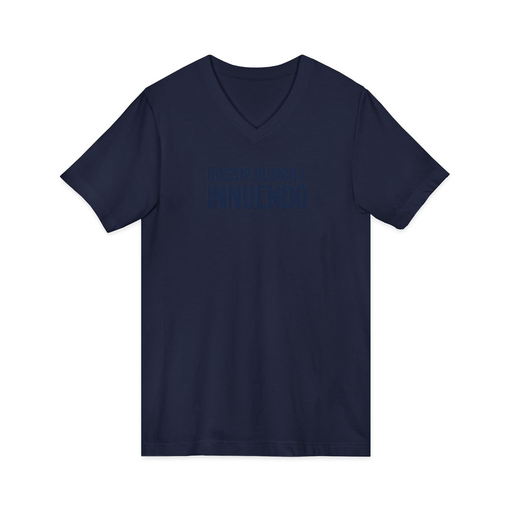 Gossip, Rumor & Innuendo V-Neck Tee — Funny Sarcastic Quote T-Shirt