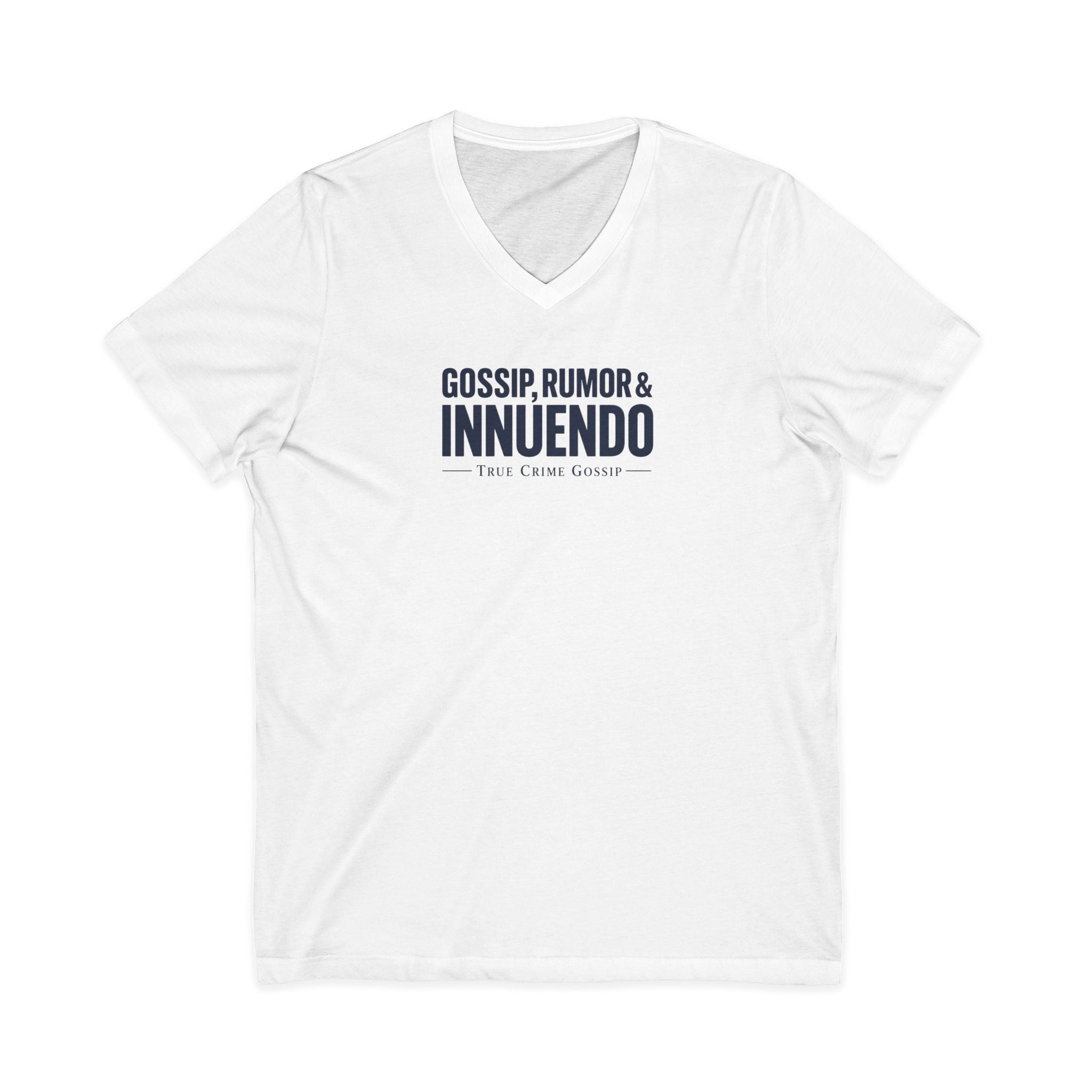 Gossip, Rumor & Innuendo V-Neck Tee — Funny Sarcastic Quote T-Shirt