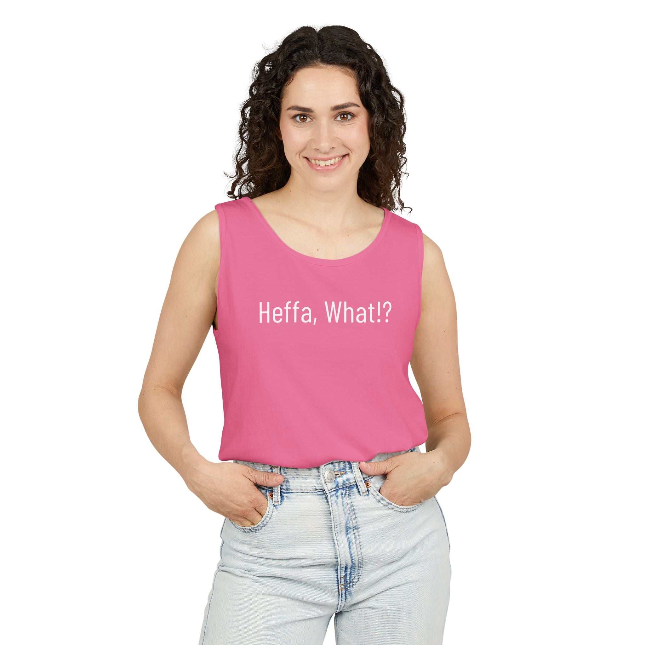 'Heffa, What!?' Tank Top — Gossip, Rumor & Innuendo Back Print
