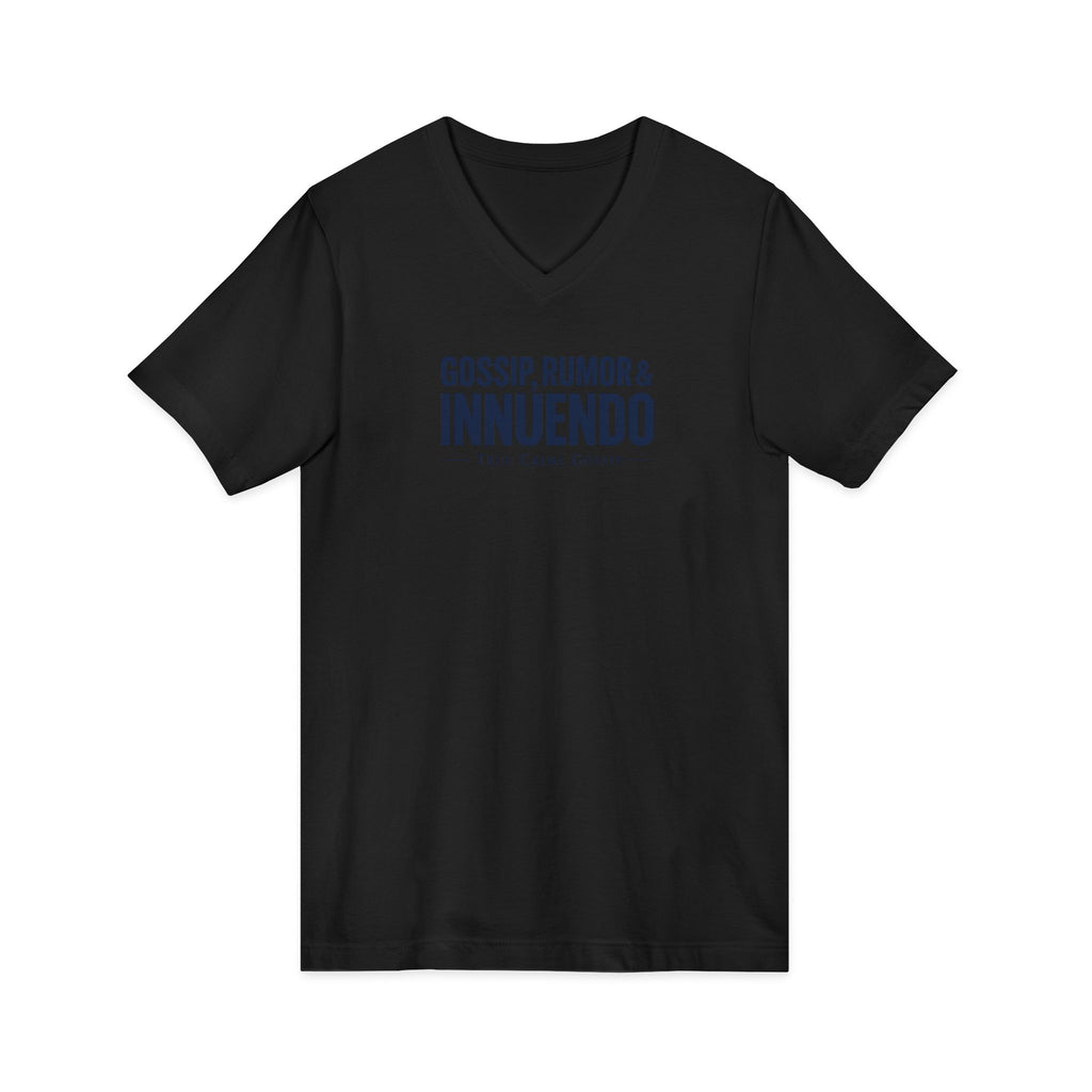 Gossip, Rumor & Innuendo V-Neck Tee — Funny Sarcastic Quote T-Shirt
