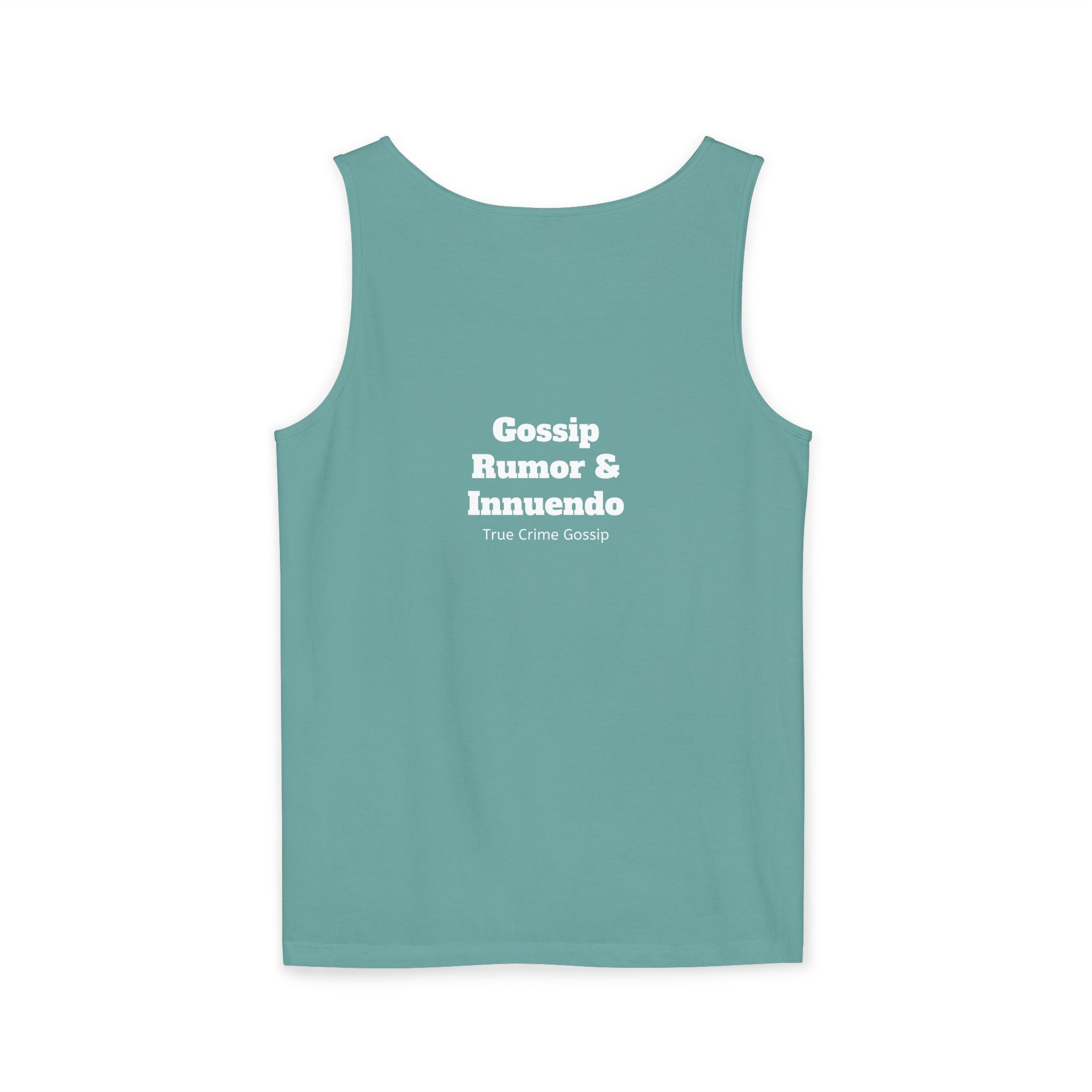 'Heffa, What!?' Tank Top — Gossip, Rumor & Innuendo Back Print
