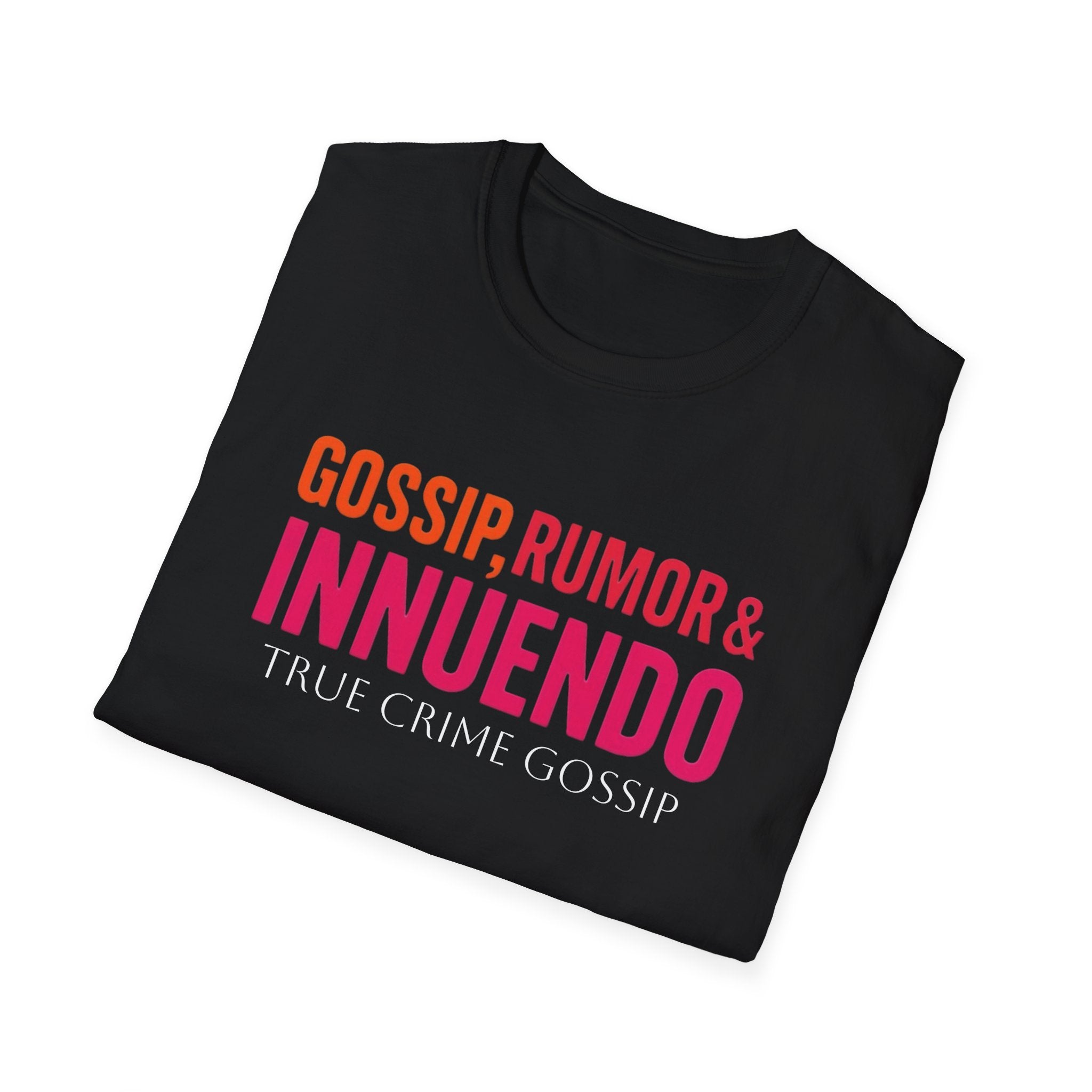 True Crime Gossip T-Shirt — "Gossip, Rumor & Innuendo" Graphic Tee