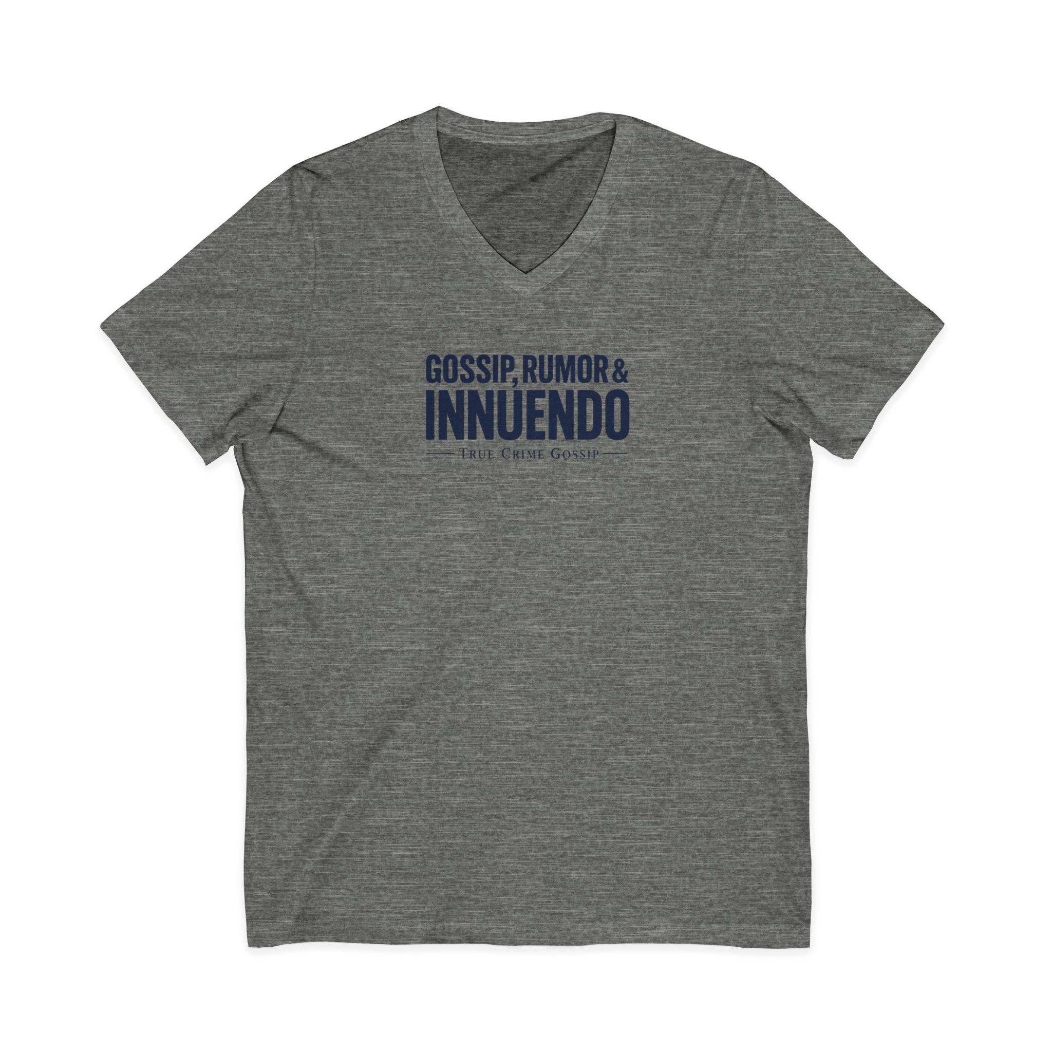 Gossip, Rumor & Innuendo V-Neck Tee — Funny Sarcastic Quote T-Shirt