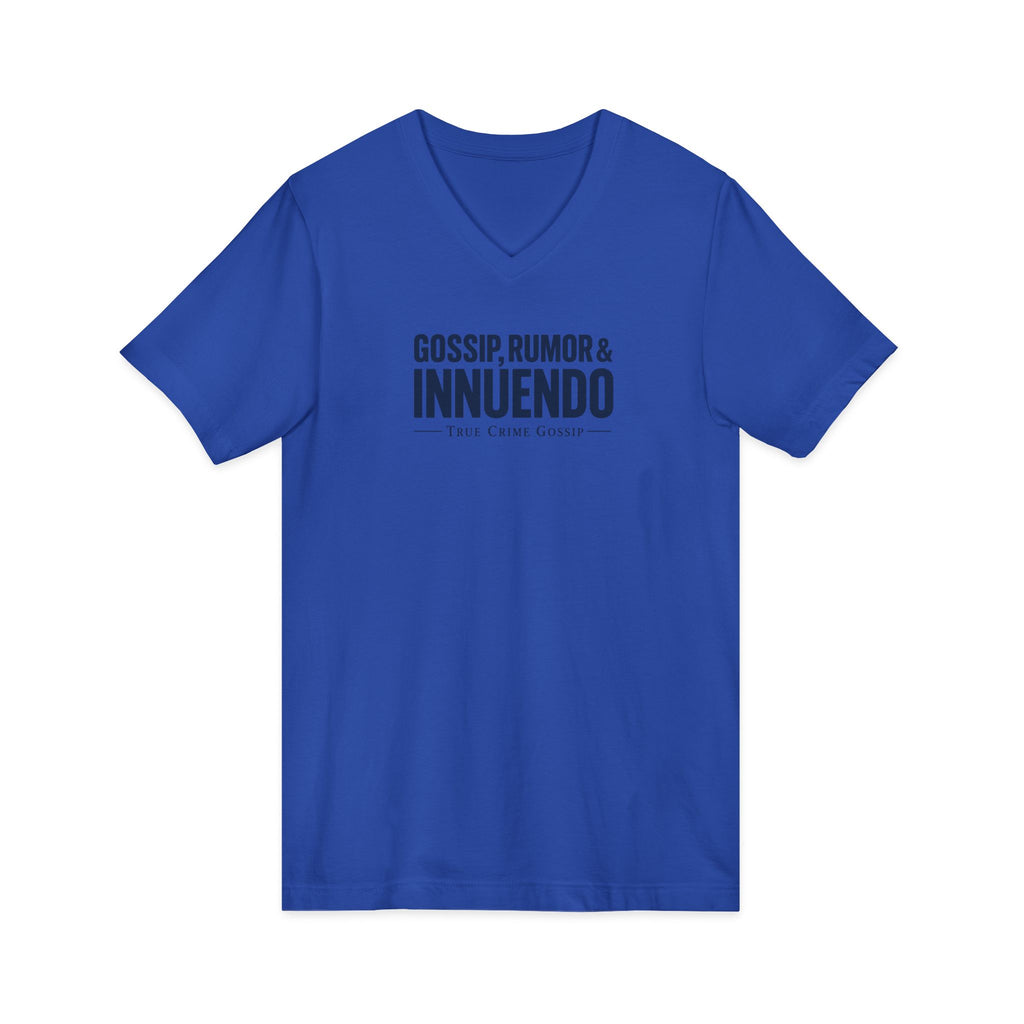 Gossip, Rumor & Innuendo V-Neck Tee — Funny Sarcastic Quote T-Shirt