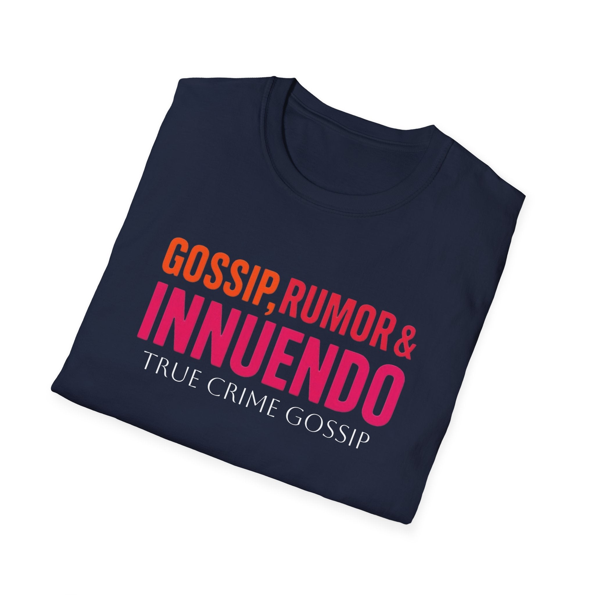 True Crime Gossip T-Shirt — "Gossip, Rumor & Innuendo" Graphic Tee