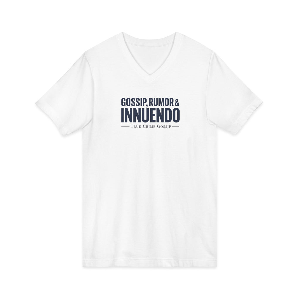 Gossip, Rumor & Innuendo V-Neck Tee — Funny Sarcastic Quote T-Shirt