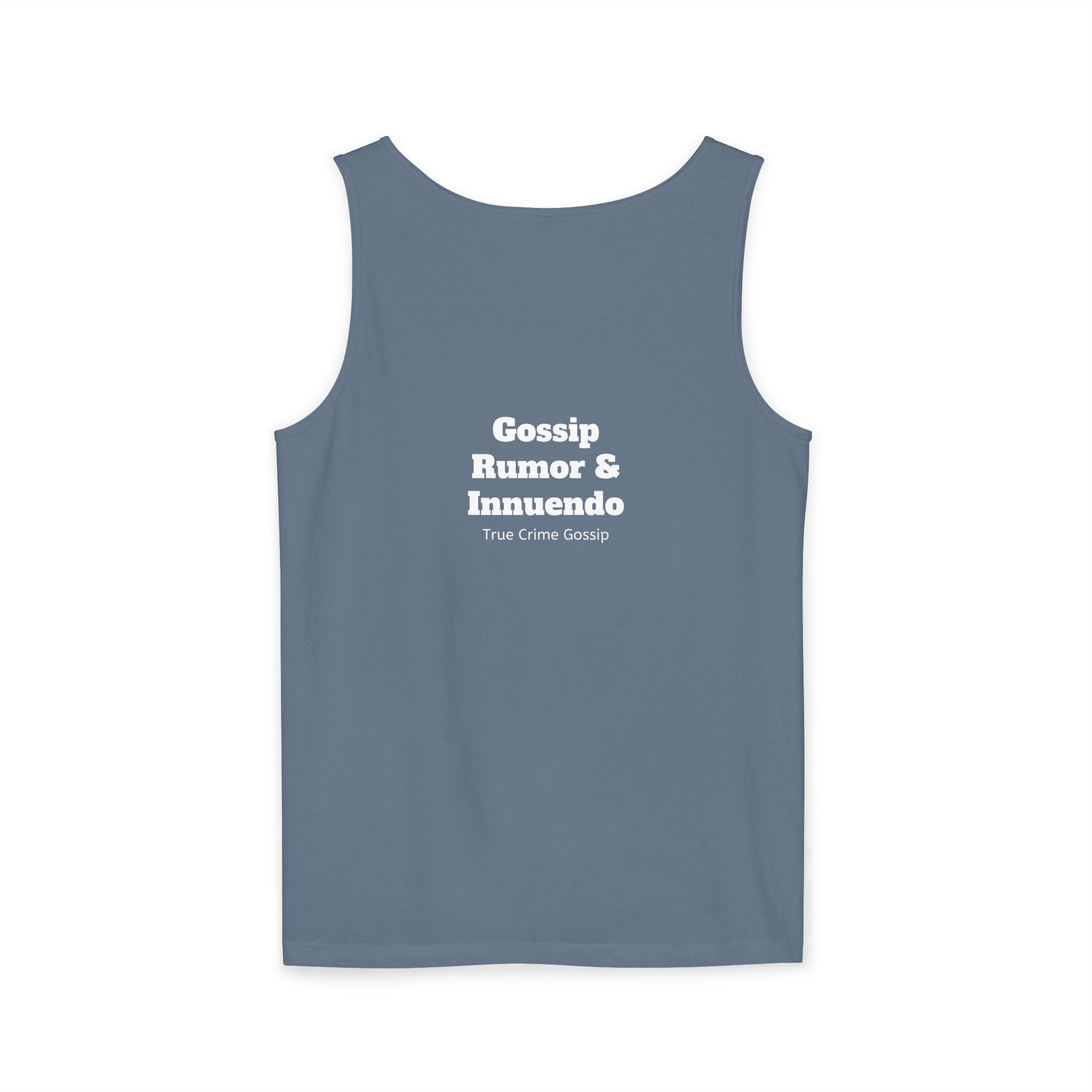 'Heffa, What!?' Tank Top — Gossip, Rumor & Innuendo Back Print