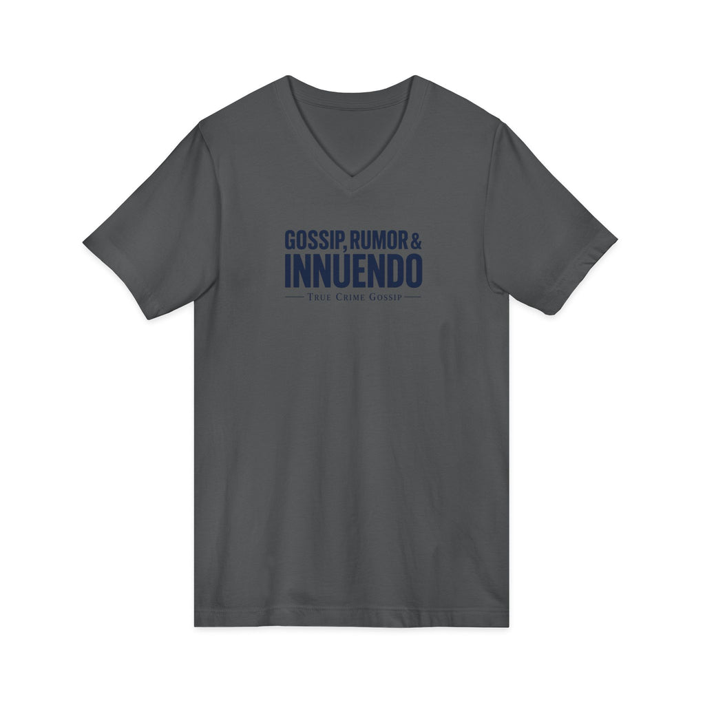 Gossip, Rumor & Innuendo V-Neck Tee — Funny Sarcastic Quote T-Shirt