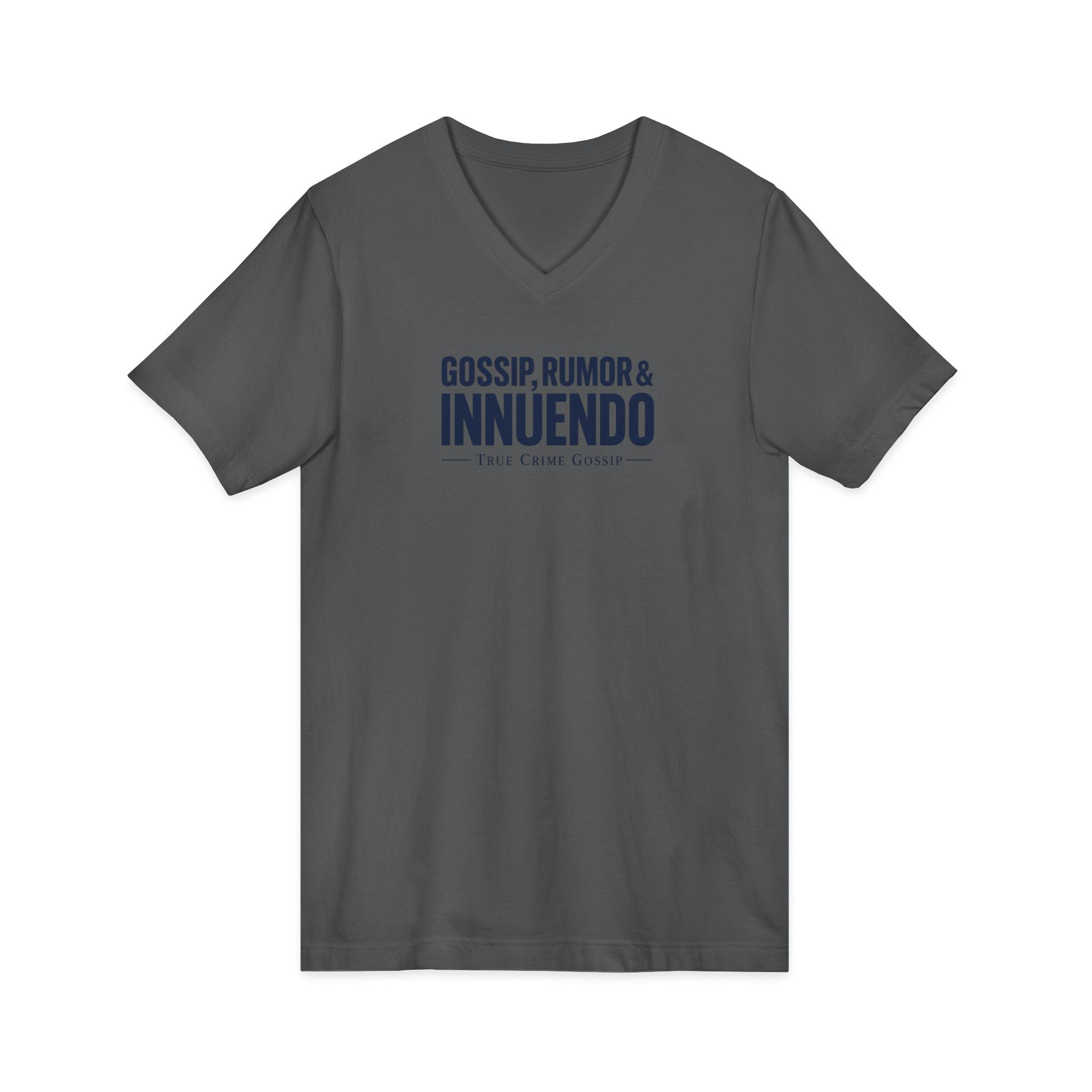 Gossip, Rumor & Innuendo V-Neck Tee — Funny Sarcastic Quote T-Shirt