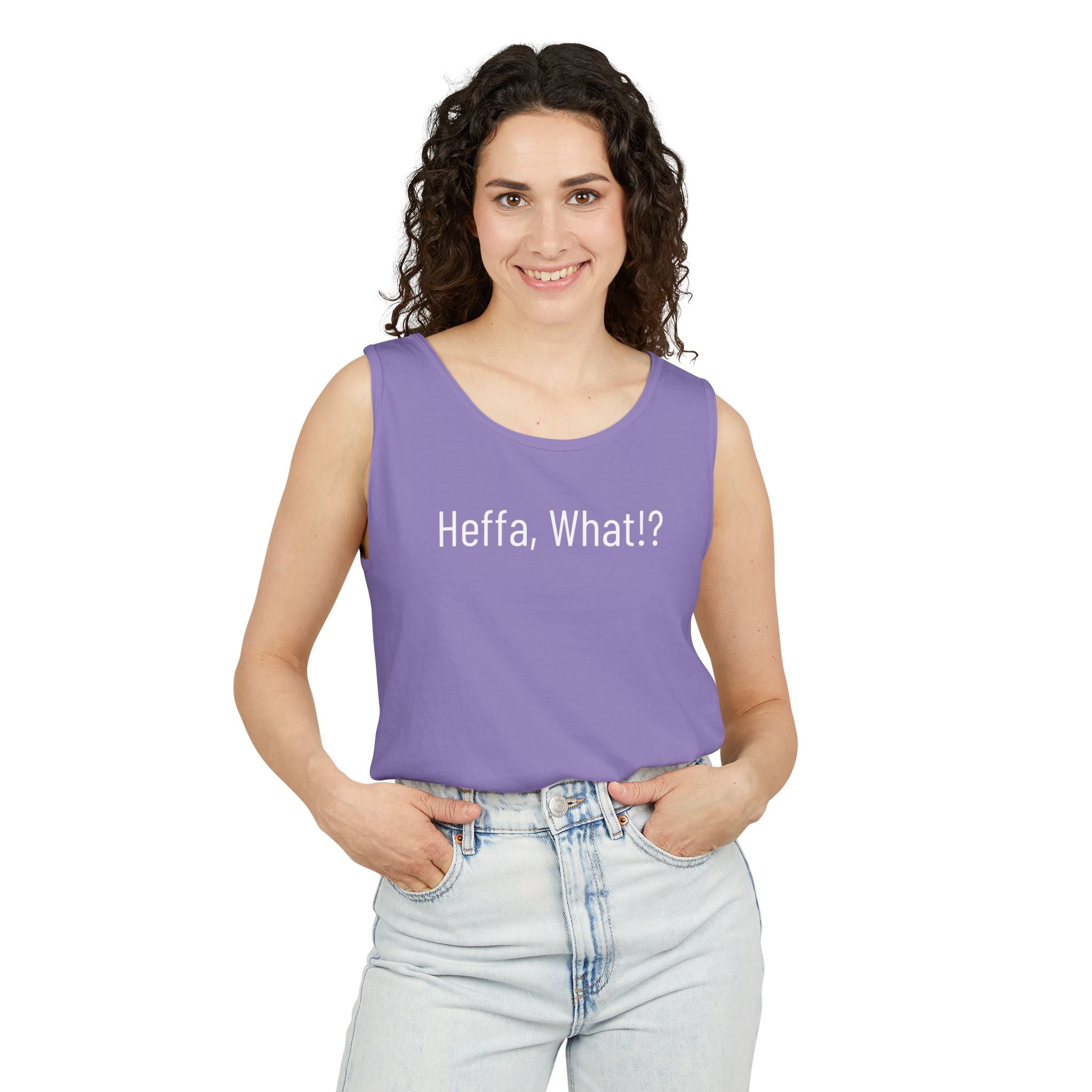 'Heffa, What!?' Tank Top — Gossip, Rumor & Innuendo Back Print