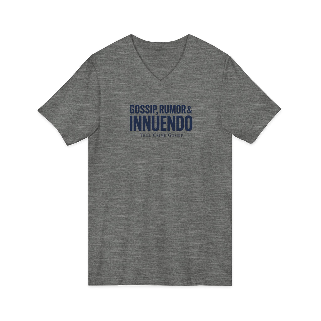 Gossip, Rumor & Innuendo V-Neck Tee — Funny Sarcastic Quote T-Shirt