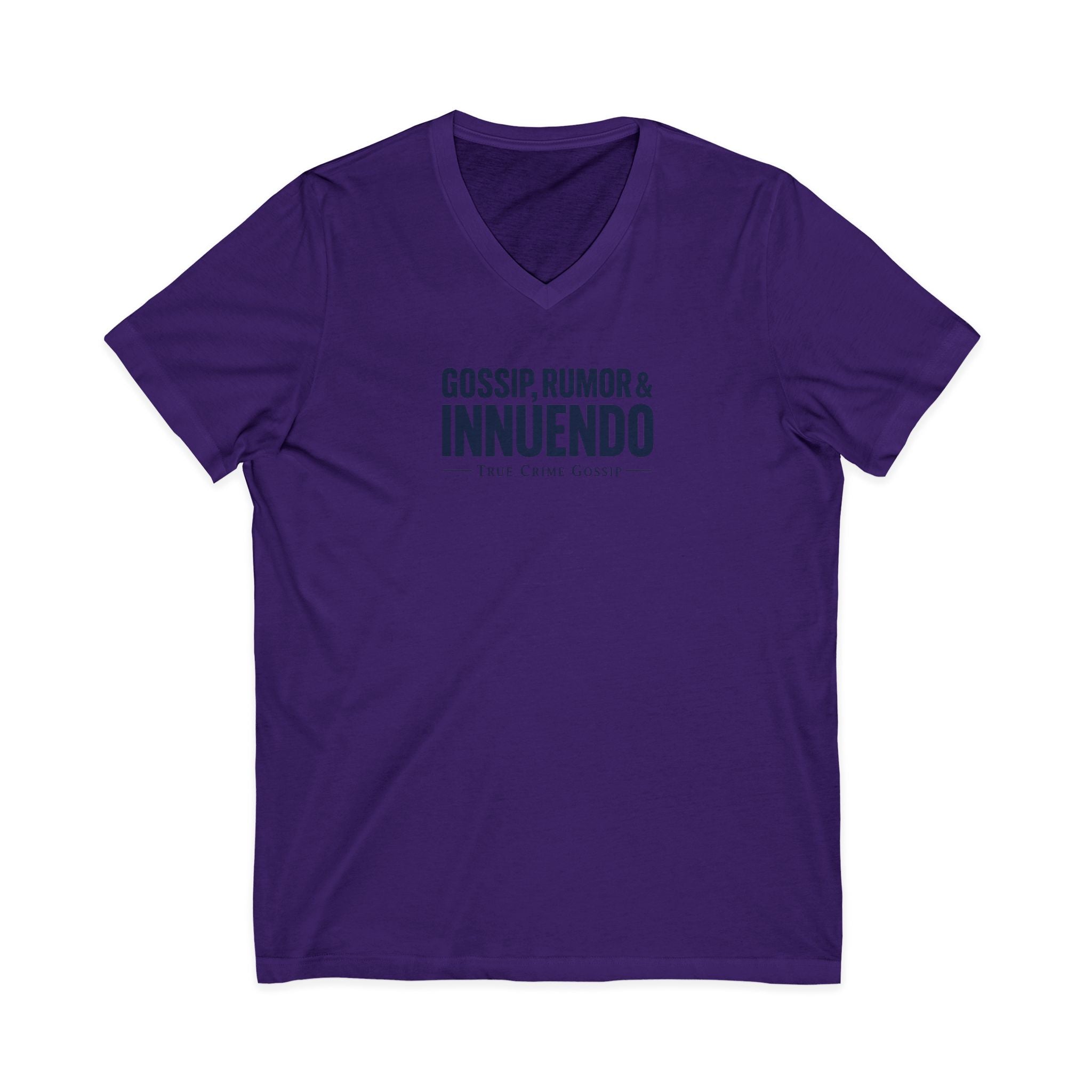 Gossip, Rumor & Innuendo V-Neck Tee — Funny Sarcastic Quote T-Shirt