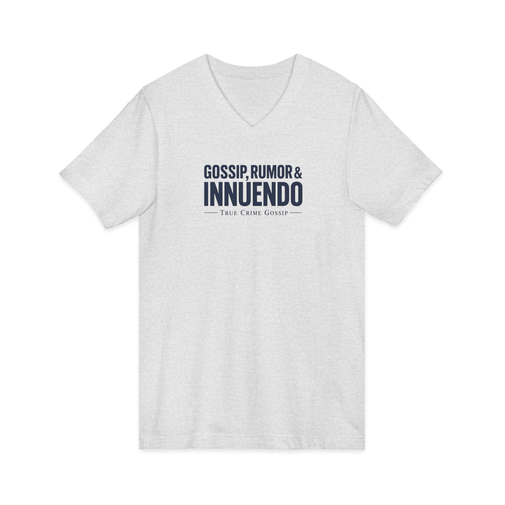 Gossip, Rumor & Innuendo V-Neck Tee — Funny Sarcastic Quote T-Shirt