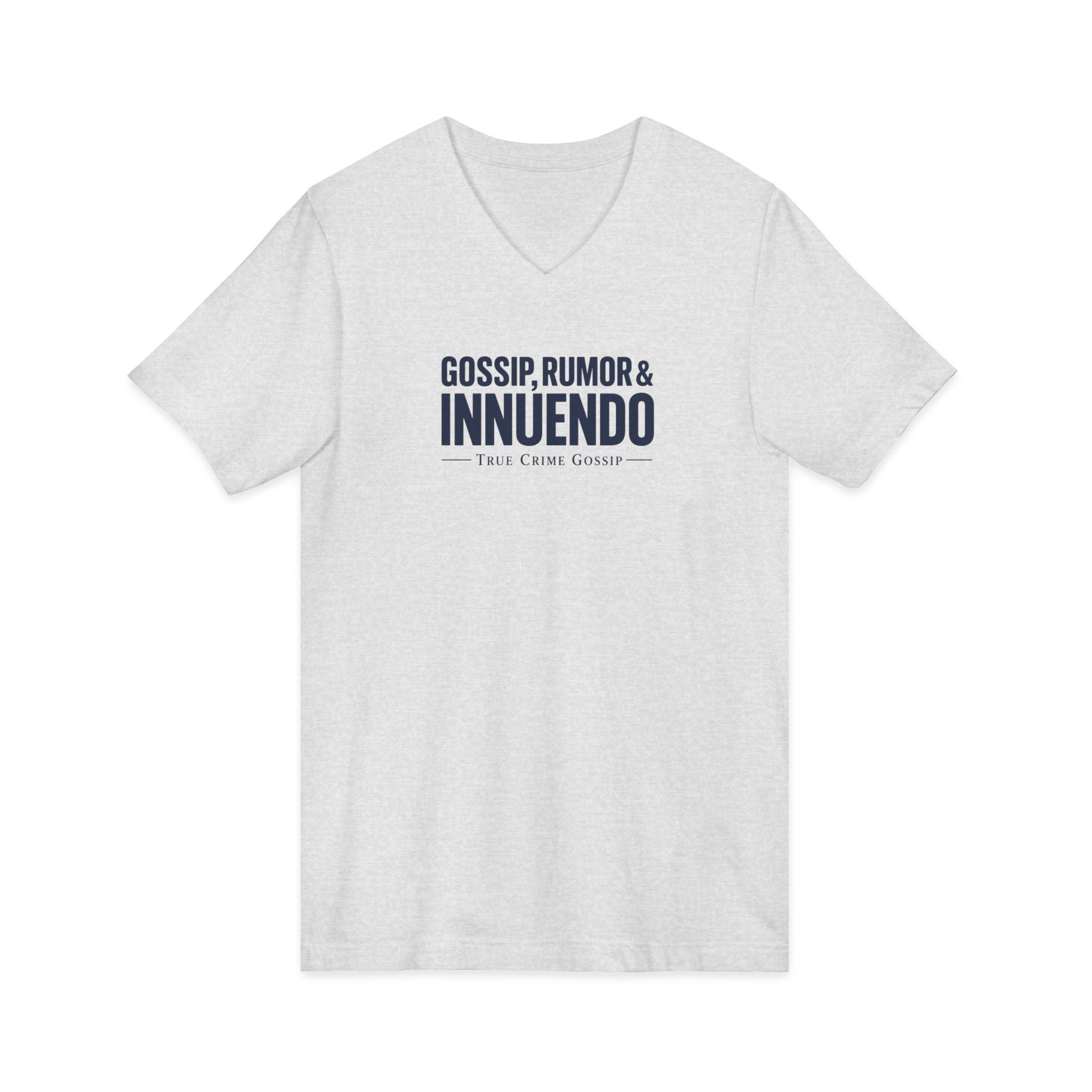 Gossip, Rumor & Innuendo V-Neck Tee — Funny Sarcastic Quote T-Shirt